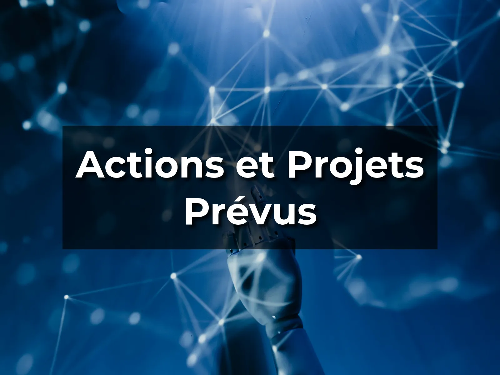 Actions et Projets Prévus