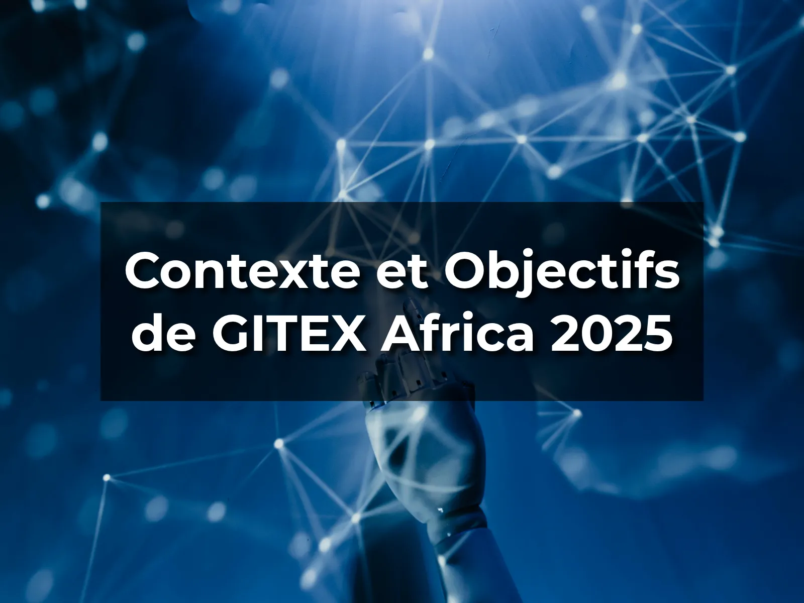 Contexte et Objectifs de GITEX Africa 2025