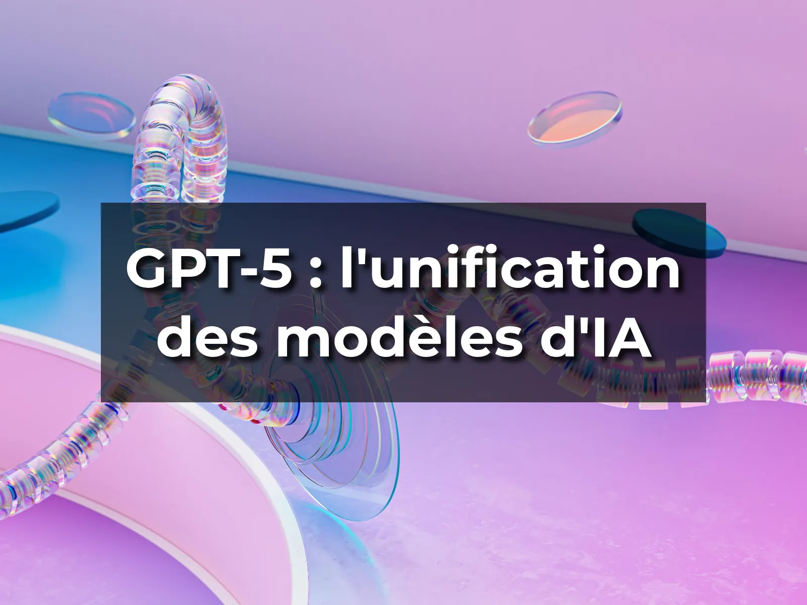GPT-5 : l'unification des modèles d'IA