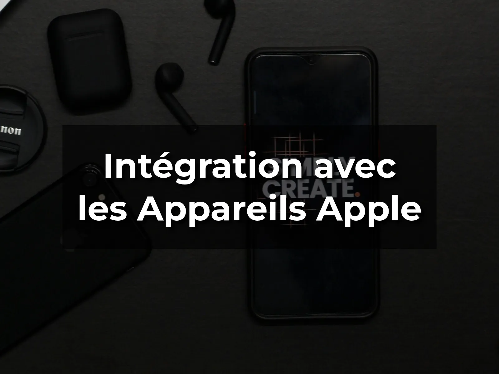 Intégration avec les Appareils Apple