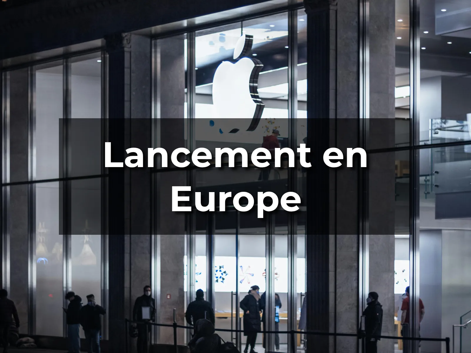 Lancement en Europe