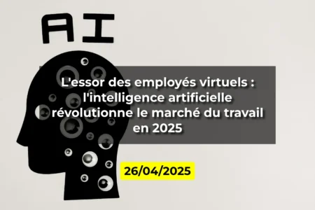 L'essor des employés virtuels : l'intelligence artificielle révolutionne le marché du travail en 2025