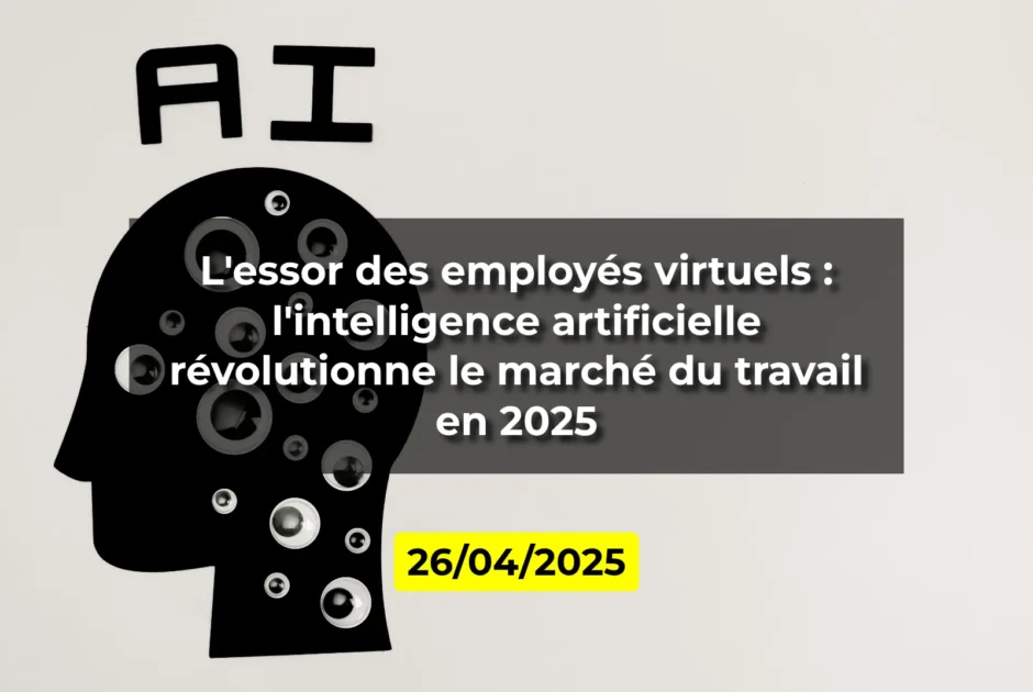 L'essor des employés virtuels : l'intelligence artificielle révolutionne le marché du travail en 2025