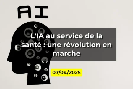 L'IA au service de la santé : une révolution en marche