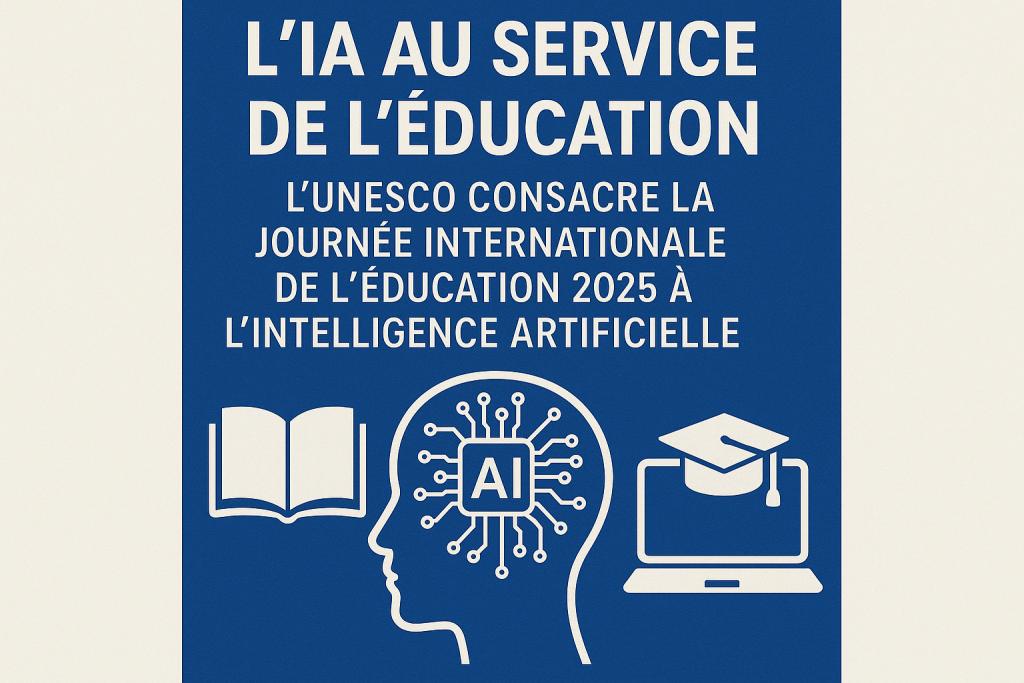 L'IA au service de l'éducation : l'UNESCO consacre la Journée internationale de l'éducation 2025 à l'intelligence artificielle