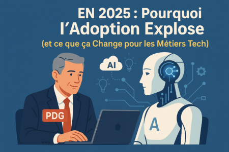 PDG & IA en 2025 : Pourquoi l'Adoption Explose (et ce que ça Change pour les Métiers Tech)